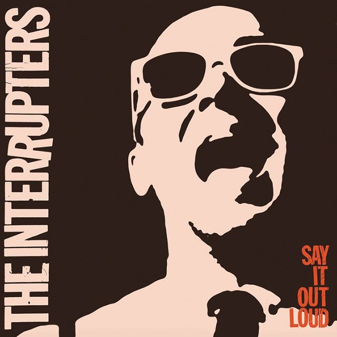 the-interrupters-say-it-out-loud-cover